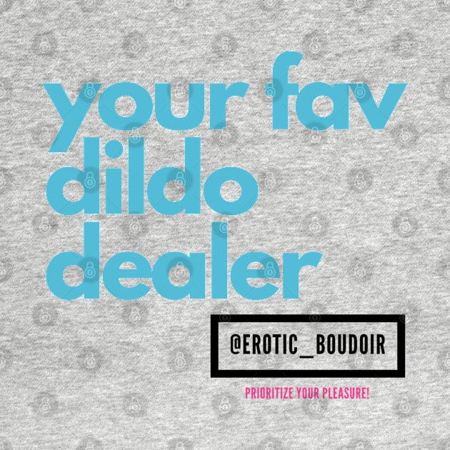 Your Fav Dildo Dealer - black logo by Erotic_Boudoir